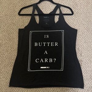 Mean Girls “Is Butter a Carb?”  Tank Top